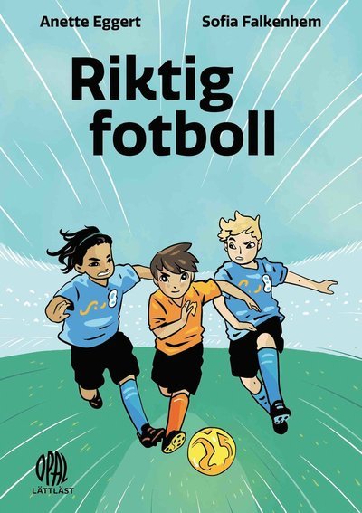 Riktig fotboll - Anette Eggert - Livros - Opal - 9789172266148 - 4 de maio de 2023