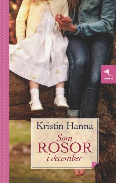 Cover for Kristin Hannah · Som rosor i december (Landkart) (2018)