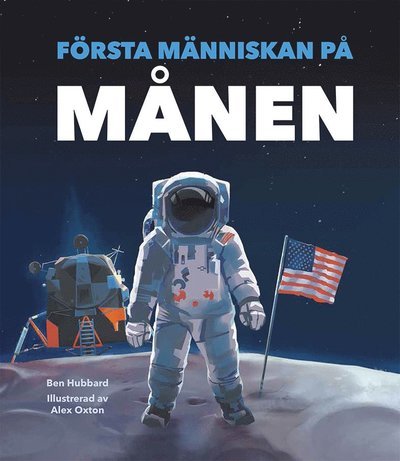 Cover for Ben Hubbard · Första människan på månen (Bound Book) (2019)