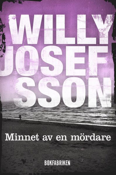 Cover for Willy Josefsson · Minnet av en mördare (ePUB) (2014)