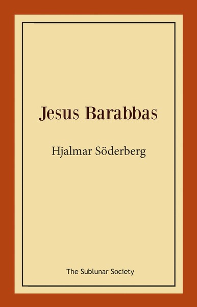 Cover for Hjalmar Söderberg · Jesus Barabbas (Book) (2018)