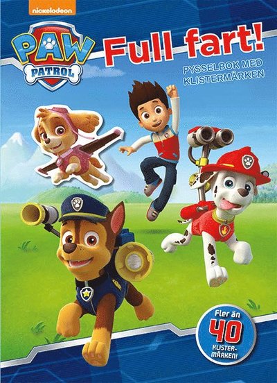 Paw Patrol: Paw Patrol: Full fart - Marie Helleday Ekwurtzel - Książki - Tukan förlag - 9789188685148 - 18 czerwca 2018