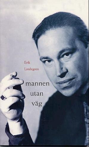 Cover for Erik Lindegren · Mannen utan väg (Paperback Book) (2000)