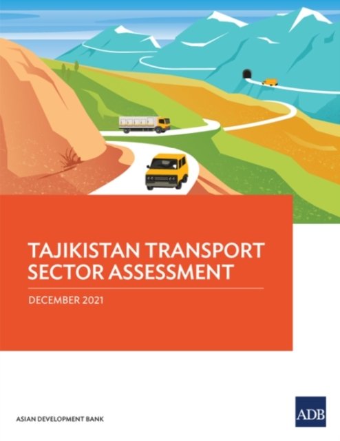 Cover for Asian Development Bank · Tajikistan Transport Sector Assessment - Country Sector and Thematic Assessments (Paperback Book) (2022)