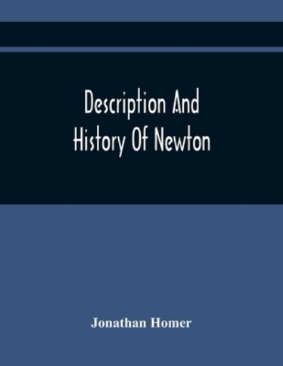 Cover for Jonathan Homer · Description And History Of Newton (Paperback Book) (2021)