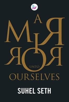 Cover for Suhel Seth · A Mirror Ourselves (Hardcover Book) (2019)