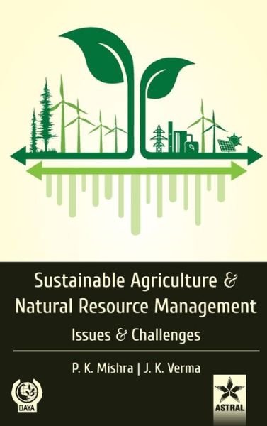 Cover for P K Mishra · Sustainable Agriculture and Natural Resource Management: Issues and Challenges (Hardcover Book) (2019)