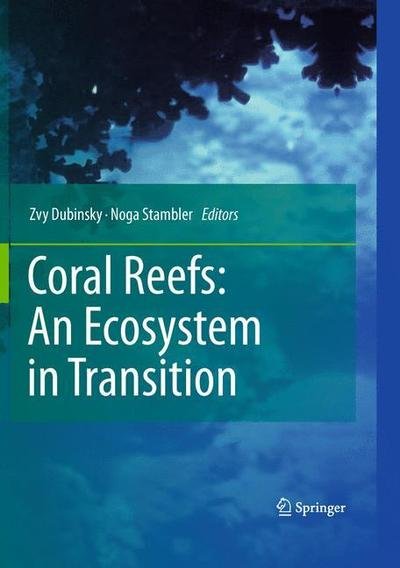 Cover for Zvy Dubinsky · Coral Reefs: An Ecosystem in Transition (Taschenbuch) [2011 edition] (2014)