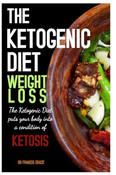 Cover for Ketogenic Books · The Ketogenic Diet Weight Loss (Paperback Book) (2019)