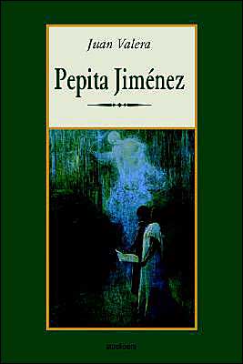 Pepita Jimenez - Juan Valera - Books - Stockcero - 9789871136148 - August 1, 2004