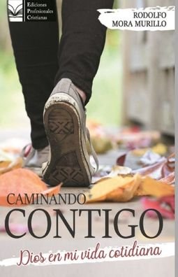 Cover for Rodolfo Antonio Mora Murillo · Caminando Contigo (Paperback Book) (2020)