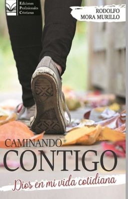 Cover for Rodolfo Antonio Mora Murillo · Caminando Contigo (Paperback Book) (2020)