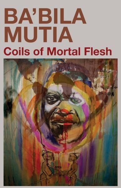 Cover for Ba'bila Mutia · Coils of Mortal Flesh (Pocketbok) (2008)