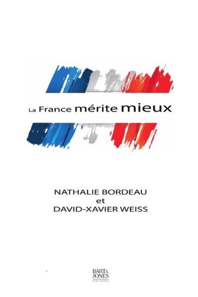 Cover for David-Xavier Weiss · La France merite mieux (Paperback Book) (2017)