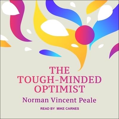 Cover for Dr Norman Vincent Peale · The Tough-Minded Optimist (CD) (2020)