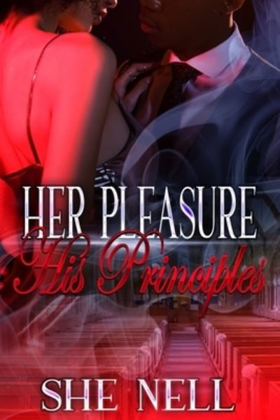 Cover for She Nell · Her Pleasure His Principles (Paperback Book) (2021)