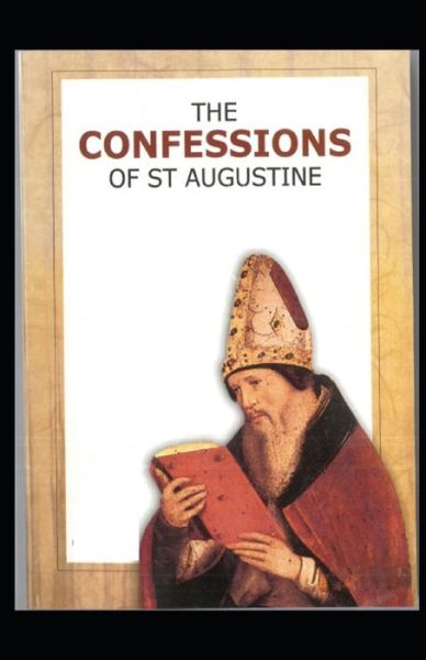 Cover for Saint Augustine · Confessions of Saint Augustine: (Paperback Book) [Illustrated edition] (2021)