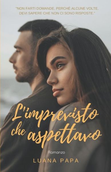 Cover for Luana Papa · L'imprevisto che aspettavo - Unexpected (Paperback Book) (2021)