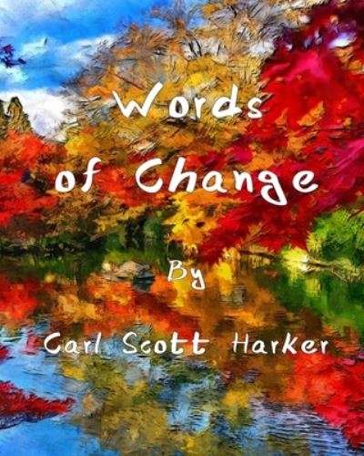 Cover for Carl Scott Harker · Words of Change (Paperback Book) (2021)