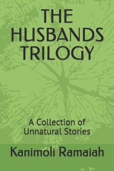 Cover for Kanimoli Ramaiah · The Husbands Trilogy (Paperback Book) (2020)