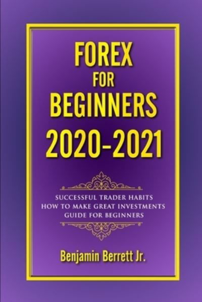 Cover for Jr Benjamin Forex Barret · Forex for Beginners 2020 2021 (Paperback Book) (2020)