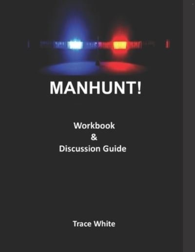 Cover for Trace White · Manhunt! (Paperback Book) (2021)
