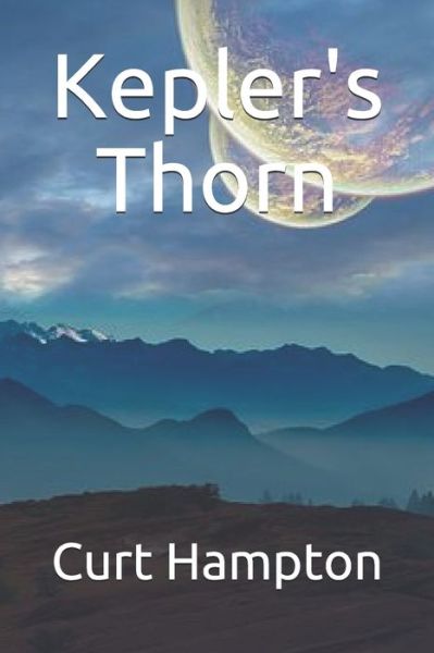 Cover for Curt Hampton · Kepler's Thorn (Paperback Book) (2020)