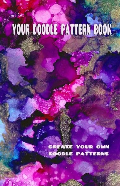 Your Doodle Pattern Book - Universal Love - Bøker - Independently Published - 9798617448148 - 24. februar 2020