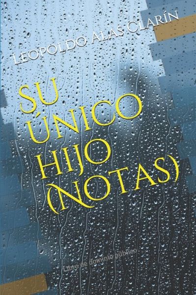 Cover for Leopoldo Alas Clarin · Su unico hijo (Notas) (Paperback Book) (2020)