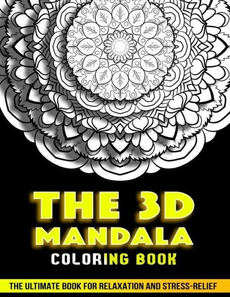 Cover for Tilly Kates · The 3d Mandala Coloring Book (Paperback Book) (2020)