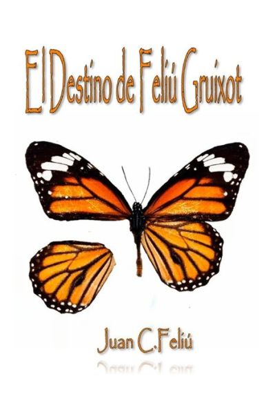 Cover for Avi Godman · El destino de Feliu Gruixot (Pocketbok) (2020)