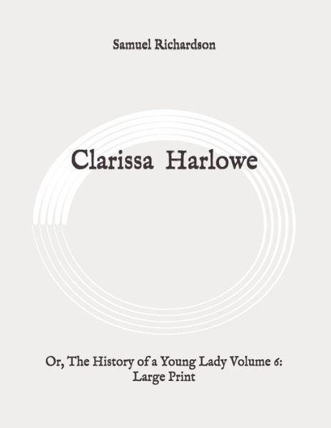 Cover for Samuel Richardson · Clarissa Harlowe (Paperback Book) (2020)