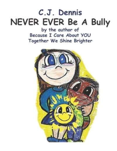 Cover for C J Dennis · NEVER EVER Be A Bully! (Paperback Book) (2020)