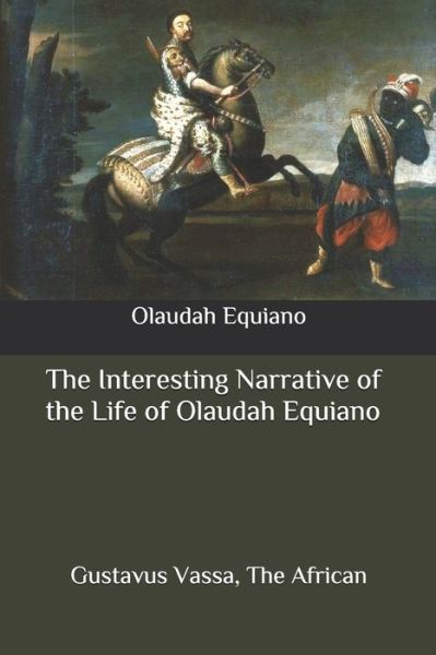 Cover for Olaudah Equiano · The Interesting Narrative of the Life of Olaudah Equiano (Paperback Book) (2020)