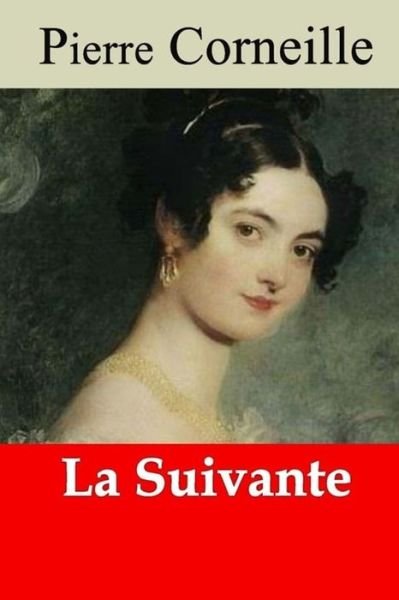 Cover for Pierre Corneille · La suivante (Paperback Book) (2020)
