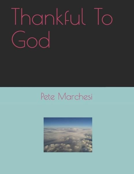 Cover for Pete Marchesi · Thankful To God (Paperback Book) (2020)