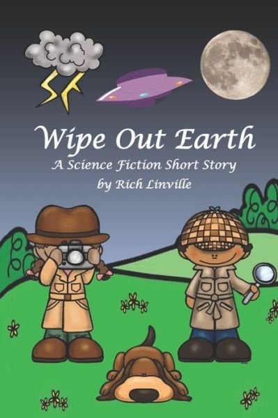 Cover for Rich Linville · Wipe Out Earth - A Science Fiction Short Story (Pocketbok) (2020)