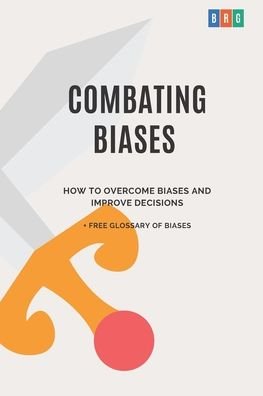 Cover for Behavioral Research Group · Combating Biases (Paperback Book) (2020)