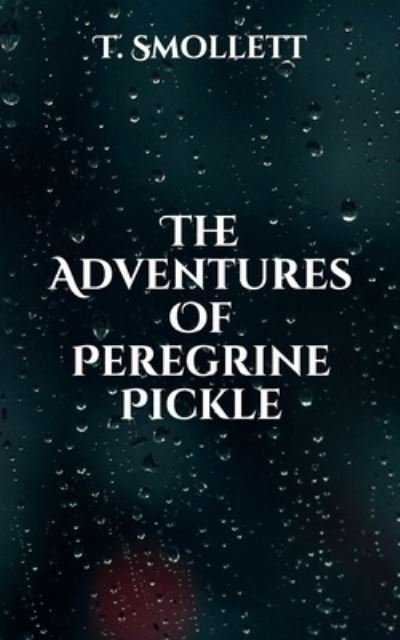 Cover for Tobias Smollett · The Adventures Of Peregrine Pickle (Pocketbok) (2021)
