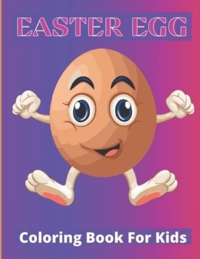 Easter Egg Coloring Book for Kids - Af Book Publisher - Livros - Independently Published - 9798717892148 - 6 de março de 2021