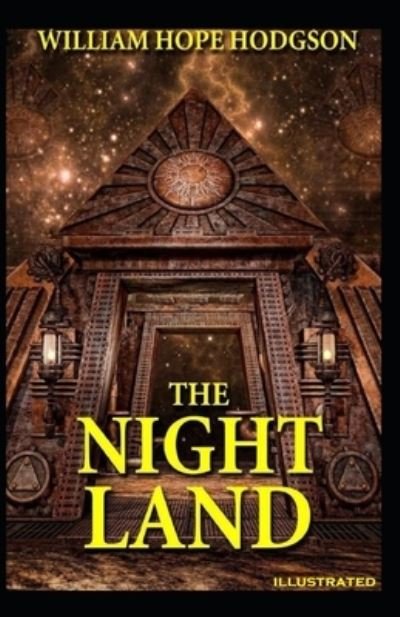 Cover for William Hope Hodgson · The Night Land Illustrated (Paperback Book) (2021)
