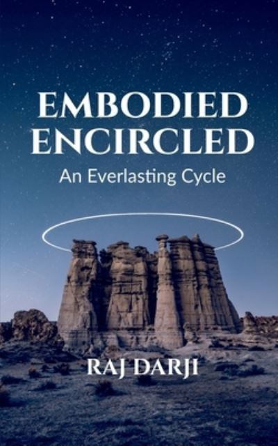 Cover for Raj Darji · Embodied Encircled - An Everlasting Cycle (Paperback Book) (2022)