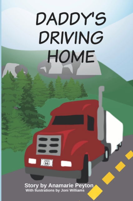 Cover for Anamarie Peyton · Daddy's Driving Home (Paperback Book) (2022)