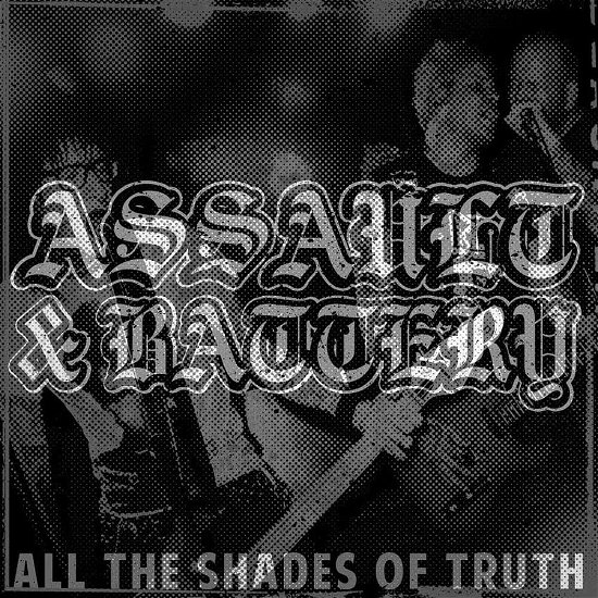 Cover for Assault &amp; Battery · All the Shades of Truth (CD) (2016)