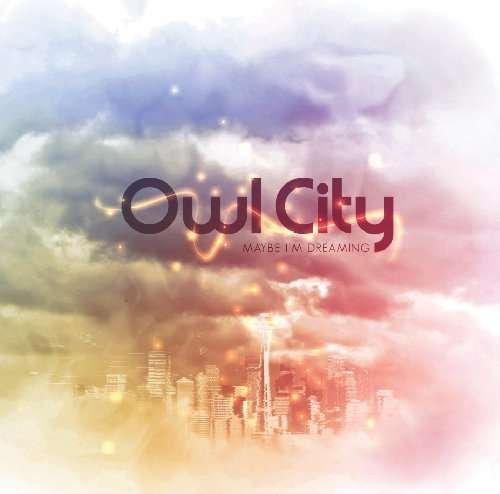 Cover for Owl City · Maybe I'm Dreaming (CD) (2010)