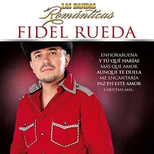 Cover for Fidel Rueda · Bandas Romanticas (CD) (2016)