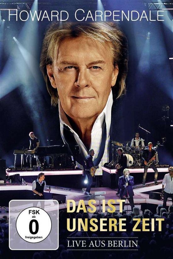 Cover for Howard Carpendale · Das Ist Unsere Zeit - Live (DVD) (2016)