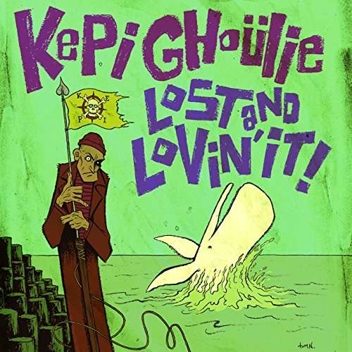 Lost and Lovin' It! - Kepi Ghoulie - Music - Kepiland Records - 0616892446149 - March 23, 2017