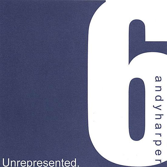 Cover for Andy Harper · Unrepresented (CD) (2007)