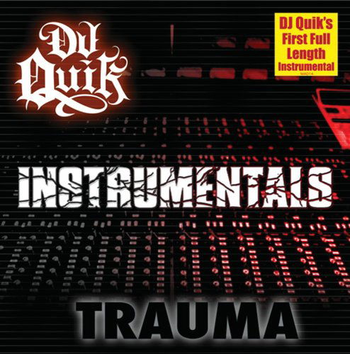 DJ Quik -trauma Instrumentals - Dj Quik - Muzyka - MAD SCIENTISTS - 0855568001149 - 21 kwietnia 2016